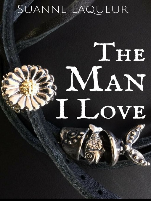 Title details for The Man I Love by Suanne Laqueur - Available